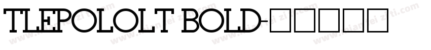 TLEPOLOLT BOLD字体转换